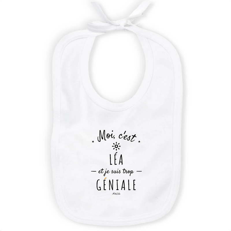 Cadeau anniversaire : Bavoir - Léa est trop Géniale - Coton Bio - Cadeau Original - Cadeau Personnalisable - Cadeaux-Positifs.com -Unique-Blanc-