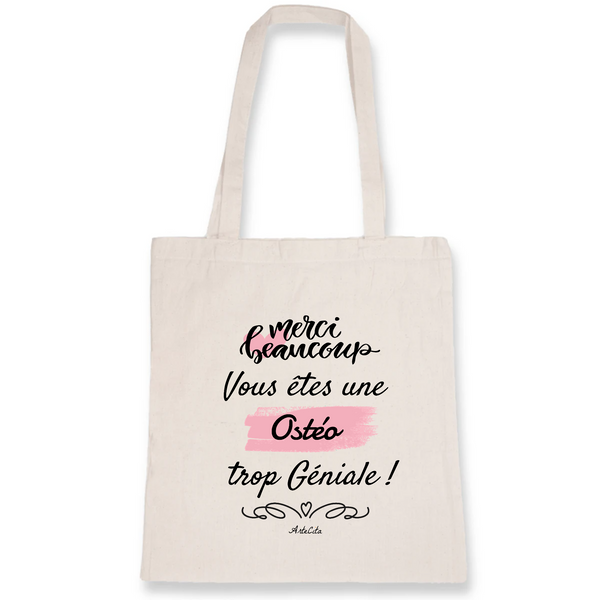 Tote bag - Merci, vous êtes une Ostéo trop Géniale - Coton Bio - Cadeau Personnalisable - Cadeaux-Positifs.com -Unique-Blanc-