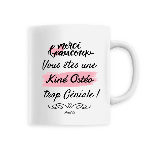 Mug - Merci vous êtes une Kiné Ostéo trop Géniale - 6 Coloris - Cadeau Personnalisable - Cadeaux-Positifs.com -Unique-Blanc-