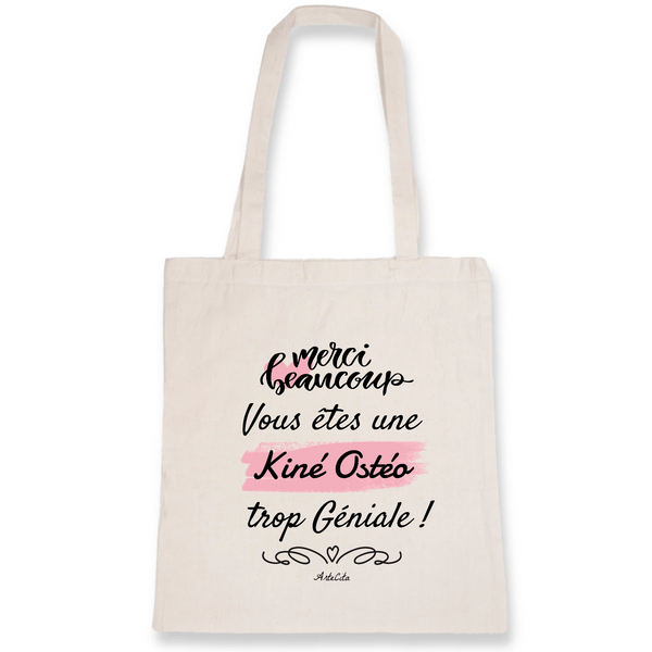 Tote bag - Merci, vous êtes une Kiné Ostéo trop Géniale - Coton Bio - Cadeau Personnalisable - Cadeaux-Positifs.com -Unique-Blanc-