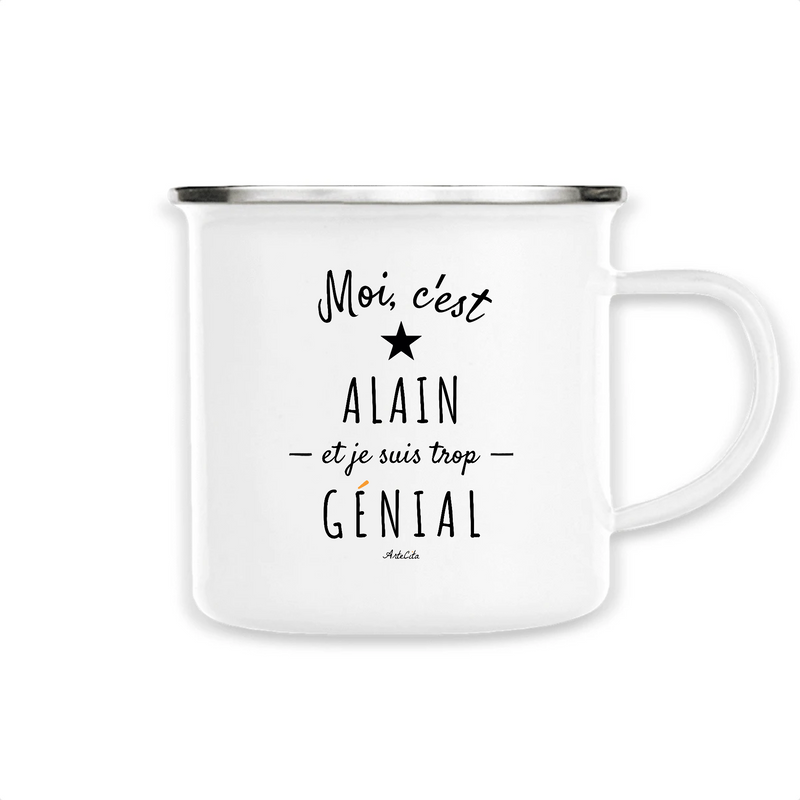 Cadeau anniversaire : Mug - Alain est trop Génial - Métal émaillé - Cadeau Original - Cadeau Personnalisable - Cadeaux-Positifs.com -Unique-Blanc-