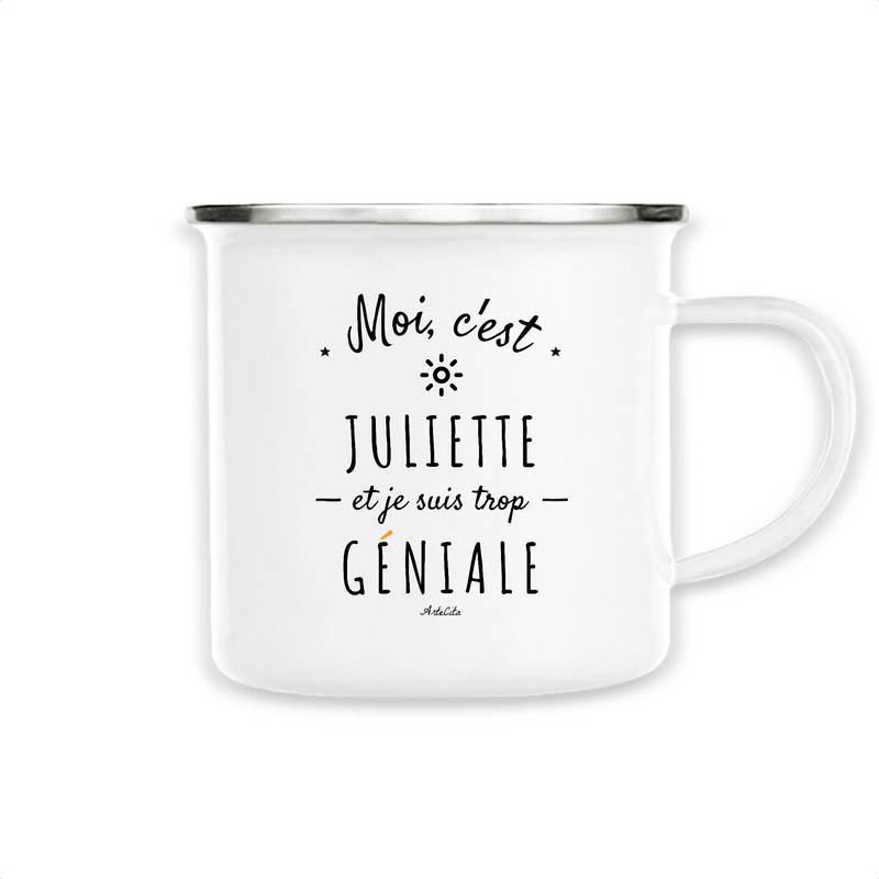 Cadeau anniversaire : Mug - Juliette est trop Géniale - Métal émaillé - Cadeau Original - Cadeau Personnalisable - Cadeaux-Positifs.com -Unique-Blanc-