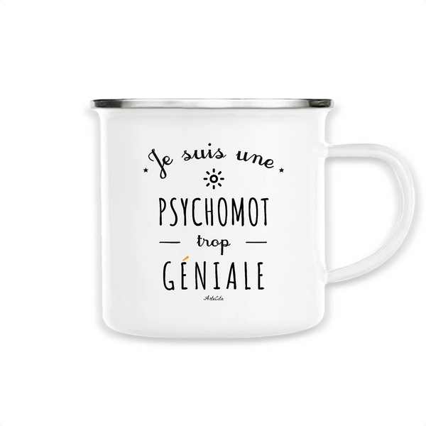 Mug - Une Psychomot trop Géniale - Métal émaillé - Cadeau Original - Cadeau Personnalisable - Cadeaux-Positifs.com -Unique-Blanc-