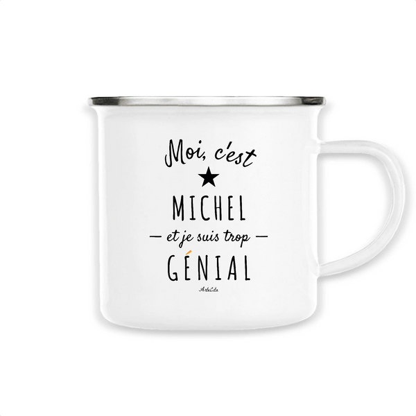 Mug - Michel est trop Génial - Métal émaillé - Cadeau Original - Cadeau Personnalisable - Cadeaux-Positifs.com -Unique-Blanc-