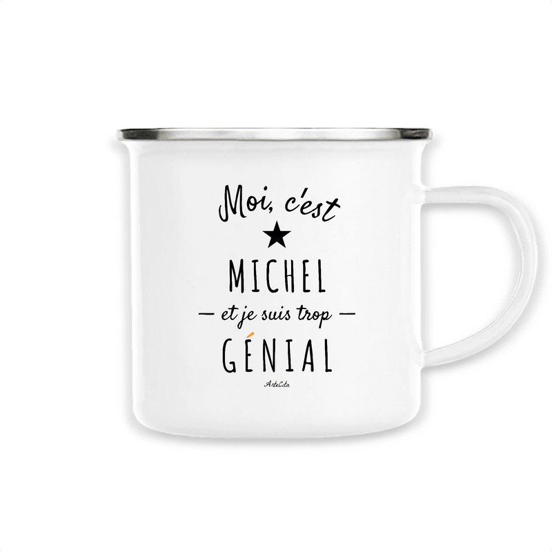 Cadeau anniversaire : Mug - Michel est trop Génial - Métal émaillé - Cadeau Original - Cadeau Personnalisable - Cadeaux-Positifs.com -Unique-Blanc-
