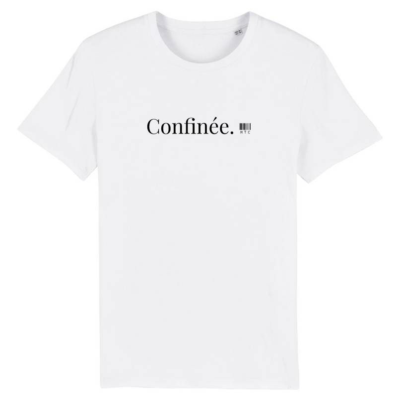 Cadeau anniversaire : T-Shirt - Confinée - Coton Bio - 7 Coloris - Cadeau Original - Cadeau Personnalisable - Cadeaux-Positifs.com -XS-Blanc-