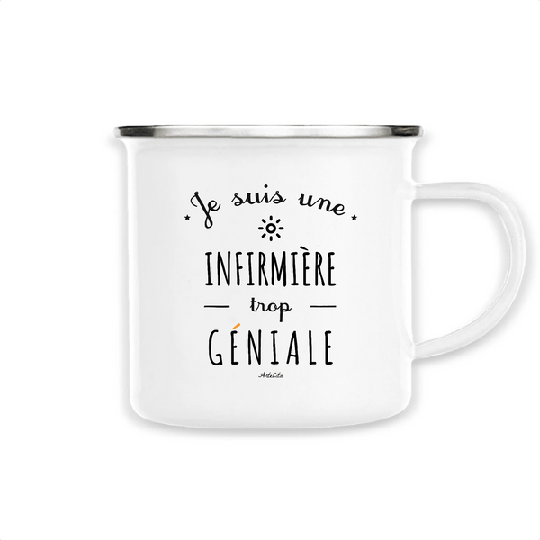 Mug - Une Infirmière trop Géniale - Métal émaillé - Cadeau Original - Cadeau Personnalisable - Cadeaux-Positifs.com -Unique-Blanc-