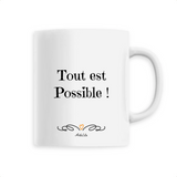 Mug - Tout est possible - 6 Coloris - Cadeau Motivant & Unique - Cadeau Personnalisable - Cadeaux-Positifs.com -Unique-Blanc-