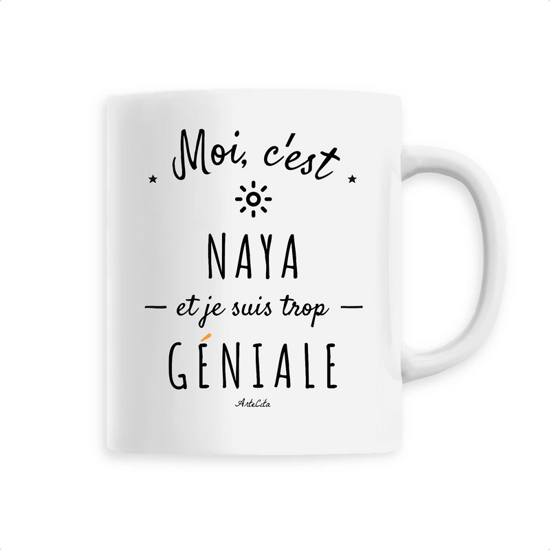 Cadeau anniversaire : Mug - Naya est trop Géniale - 6 Coloris - Cadeau Original - Cadeau Personnalisable - Cadeaux-Positifs.com -Unique-Blanc-