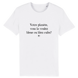 T-Shirt - Votre planète vous la voulez bleue ou bien cuite - Unisexe - Coton Bio - Cadeau Original - Cadeau Personnalisable - Cadeaux-Positifs.com -XS-Blanc-