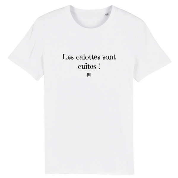 T-Shirt - Les calottes sont cuites - Unisexe - Coton Bio - Cadeau Original - Cadeau Personnalisable - Cadeaux-Positifs.com -XS-Blanc-