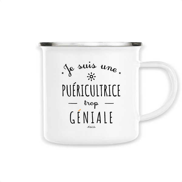 Mug - Une Puéricultrice trop Géniale - Métal émaillé - Cadeau Original - Cadeau Personnalisable - Cadeaux-Positifs.com -Unique-Blanc-