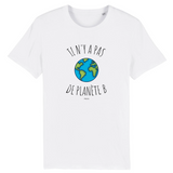 T-Shirt - Il n'y a pas de Planète B (Graphique) - Unisexe - Coton Bio - Cadeau Original - Cadeau Personnalisable - Cadeaux-Positifs.com -XS-Blanc-