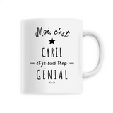 Mug - Cyril est trop Génial - 6 Coloris - Cadeau Original - Cadeau Personnalisable - Cadeaux-Positifs.com -Unique-Blanc-