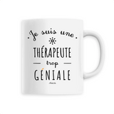 Mug - Une Thérapeute trop Géniale - 6 Coloris - Cadeau Original - Cadeau Personnalisable - Cadeaux-Positifs.com -Unique-Blanc-