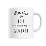 Mug - Lili est trop Géniale - 6 Coloris - Cadeau Original - Cadeau Personnalisable - Cadeaux-Positifs.com -Unique-Blanc-