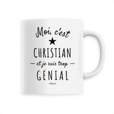 Mug - Christian est trop Génial - 6 Coloris - Cadeau Original - Cadeau Personnalisable - Cadeaux-Positifs.com -Unique-Blanc-
