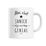 Mug - Janick est trop Génial - 6 Coloris - Cadeau Original - Cadeau Personnalisable - Cadeaux-Positifs.com -Unique-Blanc-