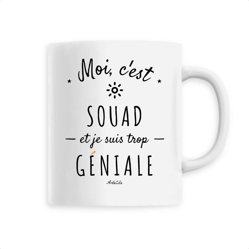 Cadeau anniversaire : Mug - Souad est trop Géniale - 6 Coloris - Cadeau Original - Cadeau Personnalisable - Cadeaux-Positifs.com -Unique-Blanc-