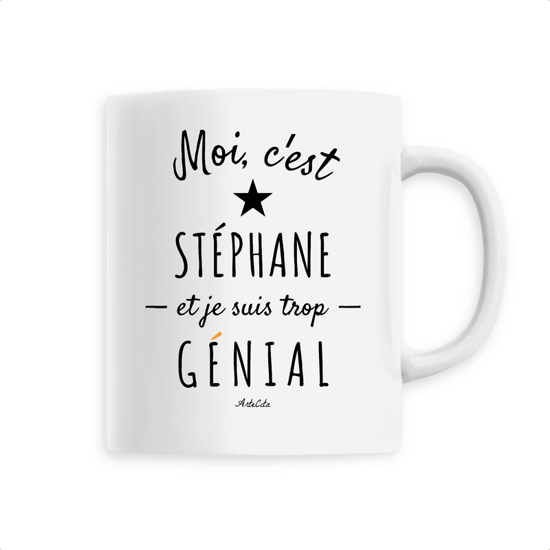 Cadeau anniversaire : Mug - Stéphane est trop Génial - 6 Coloris - Cadeau Original - Cadeau Personnalisable - Cadeaux-Positifs.com -Unique-Blanc-
