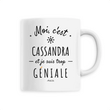 Mug - Cassandra est trop Géniale - 6 Coloris - Cadeau Original - Cadeau Personnalisable - Cadeaux-Positifs.com -Unique-Blanc-