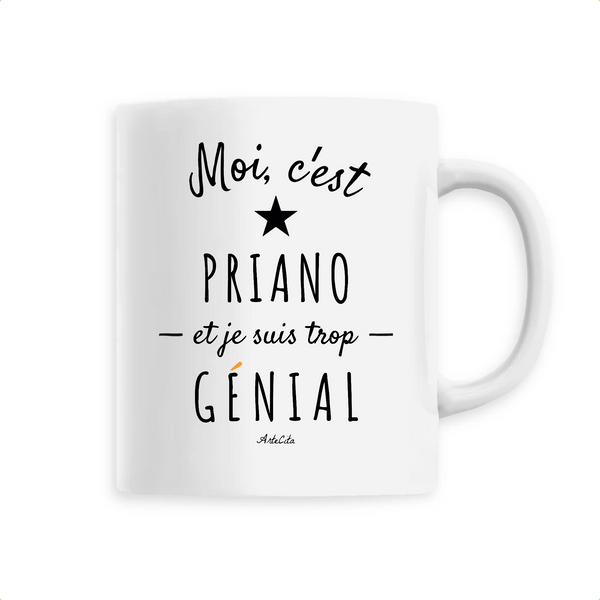 Mug - Priano est trop Génial - 6 Coloris - Cadeau Original - Cadeau Personnalisable - Cadeaux-Positifs.com -Unique-Blanc-