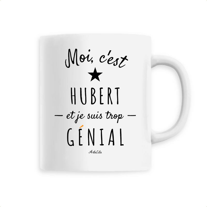 Cadeau anniversaire : Mug - Hubert est trop Génial - 6 Coloris - Cadeau Original - Cadeau Personnalisable - Cadeaux-Positifs.com -Unique-Blanc-