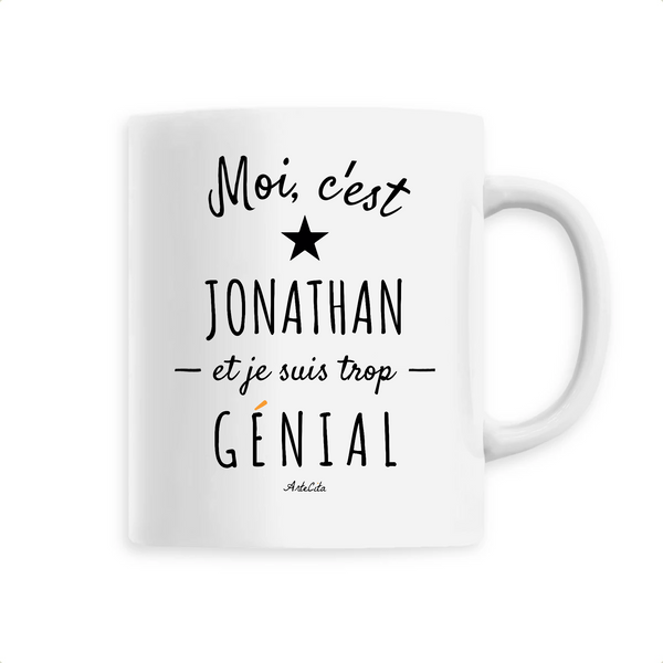 Mug - Jonathan est trop Génial - 6 Coloris - Cadeau Original - Cadeau Personnalisable - Cadeaux-Positifs.com -Unique-Blanc-