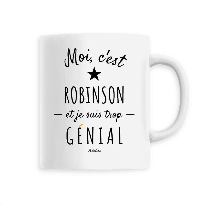 Cadeau anniversaire : Mug - Robinson est trop Génial - 6 Coloris - Cadeau Original - Cadeau Personnalisable - Cadeaux-Positifs.com -Unique-Blanc-