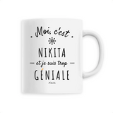 Mug - Nikita est trop Géniale - 6 Coloris - Cadeau Original - Cadeau Personnalisable - Cadeaux-Positifs.com -Unique-Blanc-