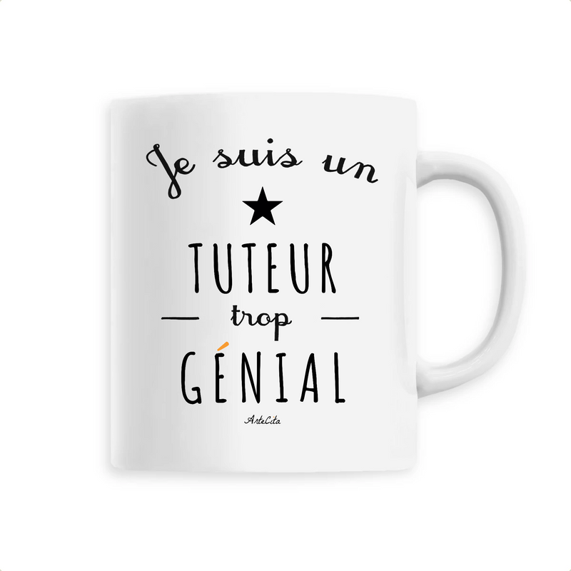 Cadeau anniversaire : Mug - Un Tuteur trop Génial - 6 Coloris - Cadeau Original - Cadeau Personnalisable - Cadeaux-Positifs.com -Unique-Blanc-