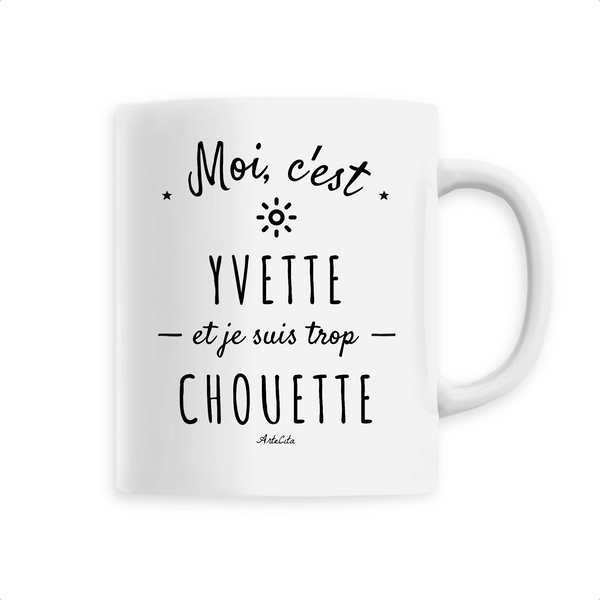 Mug - Yvette est trop Chouette - 6 Coloris - Cadeau Original - Cadeau Personnalisable - Cadeaux-Positifs.com -Unique-Blanc-
