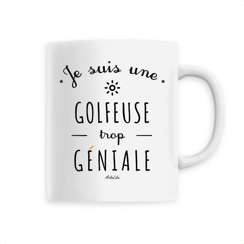 Cadeau anniversaire : Mug - Une Golfeuse trop Géniale - 6 Coloris - Cadeau Original - Cadeau Personnalisable - Cadeaux-Positifs.com -Unique-Blanc-