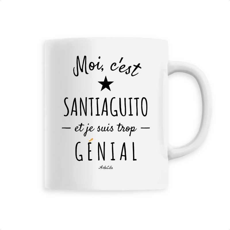 Cadeau anniversaire : Mug - Santiaguito est trop Génial - 6 Coloris - Cadeau Original - Cadeau Personnalisable - Cadeaux-Positifs.com -Unique-Blanc-
