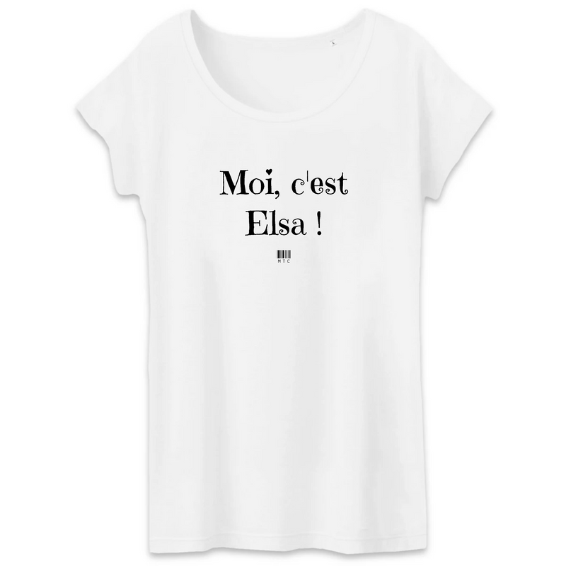 Cadeau anniversaire : T-Shirt - Moi c'est Elsa - Coton Bio - 3 Coloris - Cadeau Original - Cadeau Personnalisable - Cadeaux-Positifs.com -XS-Blanc-