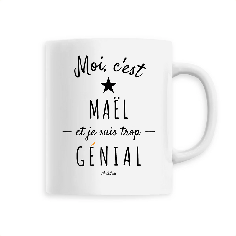 Cadeau anniversaire : Mug - Maël est trop Génial - 6 Coloris - Cadeau Original - Cadeau Personnalisable - Cadeaux-Positifs.com -Unique-Blanc-