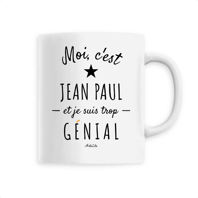 Cadeau anniversaire : Mug - Jean Paul est trop Génial - 6 Coloris - Cadeau Original - Cadeau Personnalisable - Cadeaux-Positifs.com -Unique-Blanc-