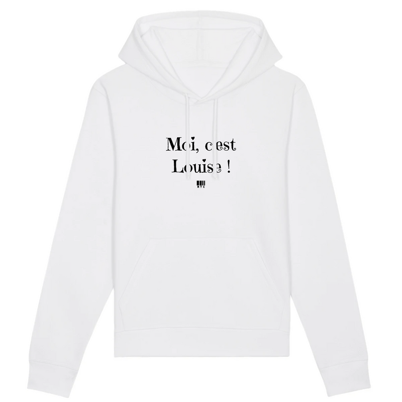 Cadeau anniversaire : Sweat à Capuche - Moi c'est Louise - Coton Bio - Cadeau Original - Cadeau Personnalisable - Cadeaux-Positifs.com -XS-Blanc-