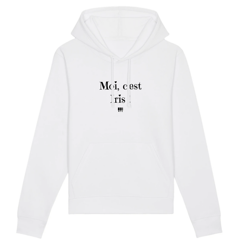 Cadeau anniversaire : Sweat à Capuche - Moi c'est Iris - Coton Bio - Cadeau Original - Cadeau Personnalisable - Cadeaux-Positifs.com -XS-Blanc-