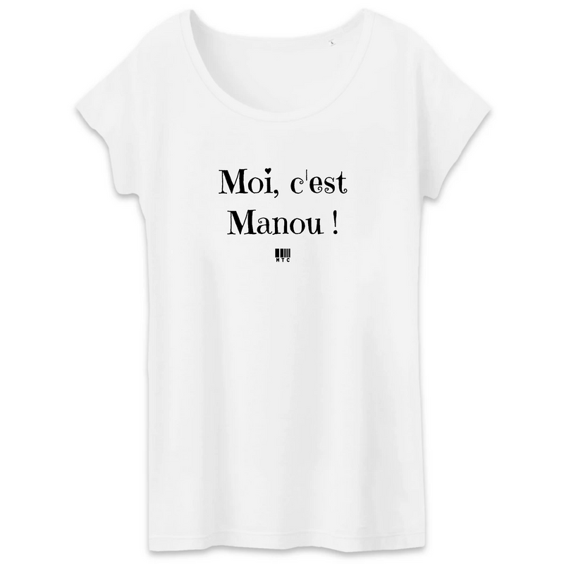 Cadeau anniversaire : T-Shirt - Moi c'est Manou - Coton Bio - 3 Coloris - Cadeau Original - Cadeau Personnalisable - Cadeaux-Positifs.com -XS-Blanc-