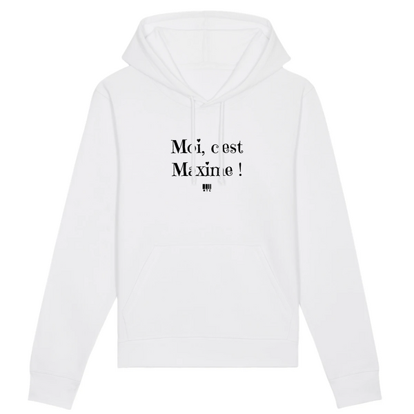 Sweat à Capuche - Moi c'est Maxime - Coton Bio - Cadeau Original - Cadeau Personnalisable - Cadeaux-Positifs.com -XS-Blanc-