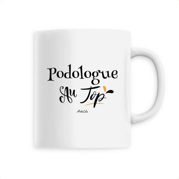 Mug - Podologue au Top - 6 Coloris - Cadeau Original - Cadeau Personnalisable - Cadeaux-Positifs.com -Unique-Blanc-
