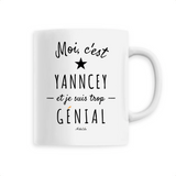 Mug - Yanncey est trop Génial - 6 Coloris - Cadeau Original - Cadeau Personnalisable - Cadeaux-Positifs.com -Unique-Blanc-