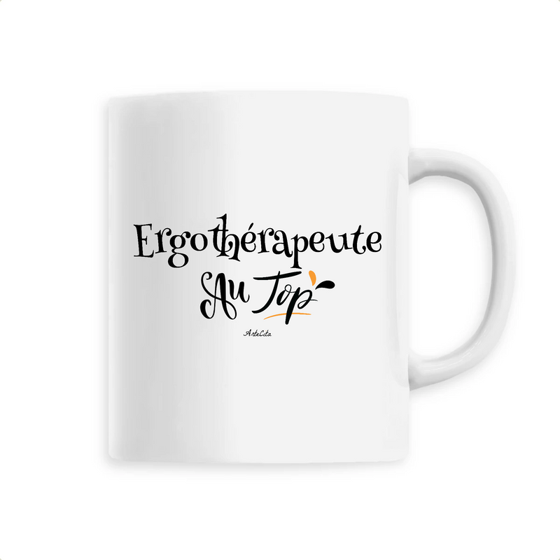 Cadeau anniversaire : Mug - Ergothérapeute au Top - 6 Coloris - Cadeau Original - Cadeau Personnalisable - Cadeaux-Positifs.com -Unique-Blanc-