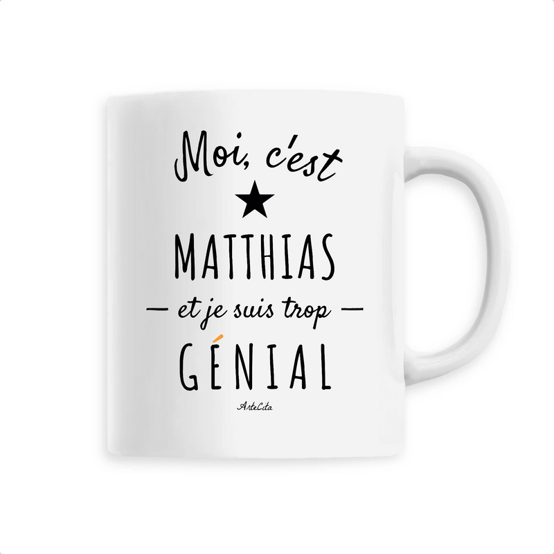 Cadeau anniversaire : Mug - Matthias est trop Génial - 6 Coloris - Cadeau Original - Cadeau Personnalisable - Cadeaux-Positifs.com -Unique-Blanc-
