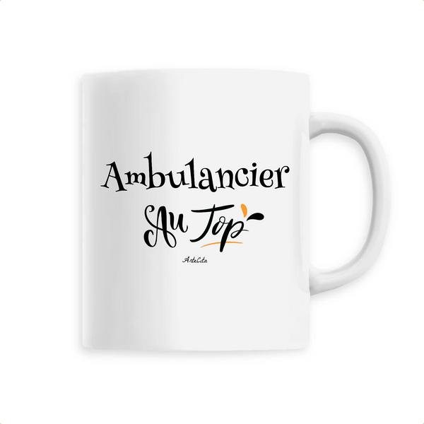 Mug - Ambulancier au Top - 6 Coloris - Cadeau Original - Cadeau Personnalisable - Cadeaux-Positifs.com -Unique-Blanc-