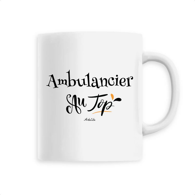 Cadeau anniversaire : Mug - Ambulancier au Top - 6 Coloris - Cadeau Original - Cadeau Personnalisable - Cadeaux-Positifs.com -Unique-Blanc-