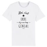 T-Shirt - Erdi est trop Génial - Coton Bio - Cadeau Original - Cadeau Personnalisable - Cadeaux-Positifs.com -XS-Blanc-