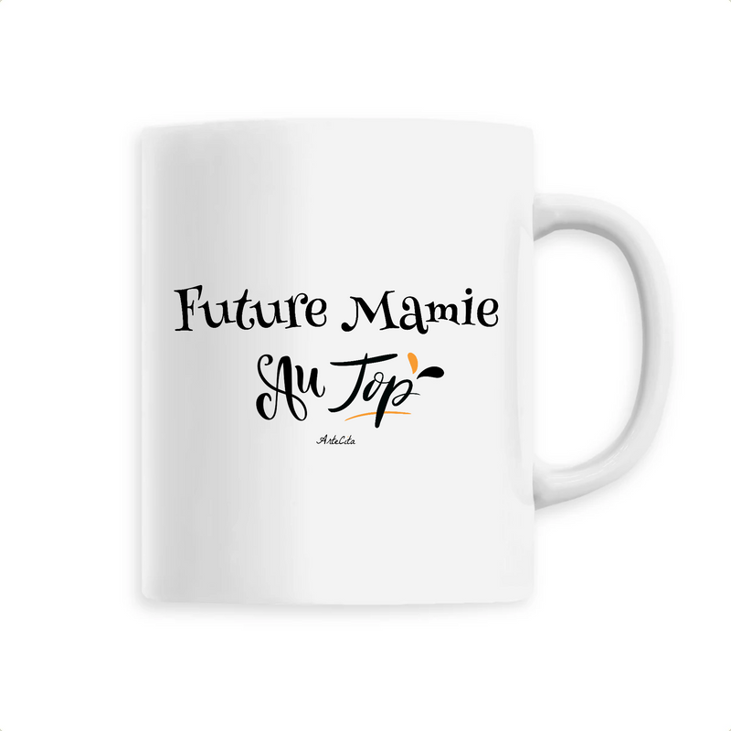 Cadeau anniversaire : Mug - Future Mamie au Top - 6 Coloris - Cadeau Original - Cadeau Personnalisable - Cadeaux-Positifs.com -Unique-Blanc-