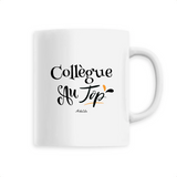 Mug - Collègue au Top - 6 Coloris - Cadeau Original - Cadeau Personnalisable - Cadeaux-Positifs.com -Unique-Blanc-